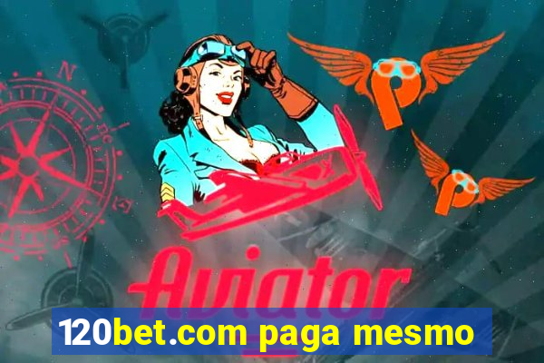 120bet.com paga mesmo